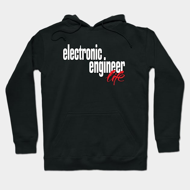 Electronic Engineer Life Hoodie by ProjectX23Red